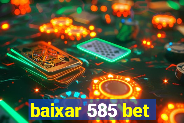 baixar 585 bet